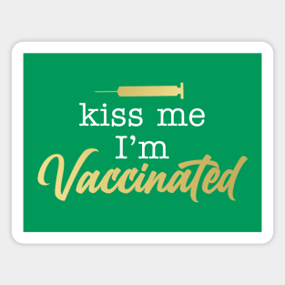 Kiss Me I'm Vaccinated Magnet